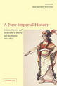 A New Imperial History: Culture, Identity and Modernity in Britain and the Empire, 1660-1840