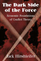 The Dark Side of the Force: Economic Foundations of Conflict Theory