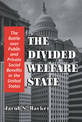 The Divided Welfare State: The Battle over Public and Private Social Benefits in the United States