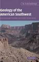 Geology of the American Southwest: A Journey through Two Billion Years of Plate-Tectonic History