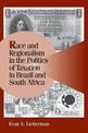 Race and Regionalism in the Politics of Taxation in Brazil and South Africa