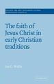 The Faith of Jesus Christ in Early Christian Traditions