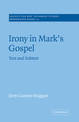 Irony in Mark's Gospel: Text and Subtext