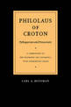 Philolaus of Croton: Pythagorean and Presocratic: A Commentary on the Fragments and Testimonia with Interpretive Essays