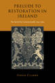 Prelude to Restoration in Ireland: The End of the Commonwealth, 1659-1660