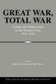 Great War, Total War: Combat and Mobilization on the Western Front, 1914-1918