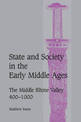 State and Society in the Early Middle Ages: The Middle Rhine Valley, 400-1000