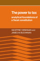 The Power to Tax: Analytic Foundations of a Fiscal Constitution