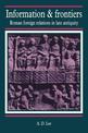 Information and Frontiers: Roman Foreign Relations in Late Antiquity