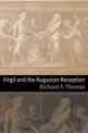 Virgil and the Augustan Reception