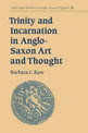 Trinity and Incarnation in Anglo-Saxon Art and Thought