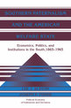 Southern Paternalism and the American Welfare State: Economics, Politics, and Institutions in the South, 1865-1965