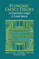 Economic Choice Theory: An Experimental Analysis of Animal Behavior