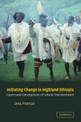 Initiating Change in Highland Ethiopia: Causes and Consequences of Cultural Transformation