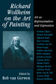 Richard Wollheim on the Art of Painting: Art as Representation and Expression