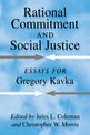 Rational Commitment and Social Justice: Essays for Gregory Kavka