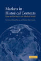 Markets in Historical Contexts: Ideas and Politics in the Modern World