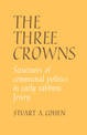 The Three Crowns: Structures of Communal Politics in Early Rabbinic Jewry