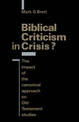 Biblical Criticism in Crisis?: The Impact of the Canonical Approach on Old Testament Studies