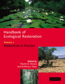 Handbook of Ecological Restoration: Volume 2, Restoration in Practice