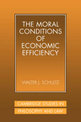 The Moral Conditions of Economic Efficiency