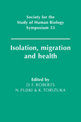 Isolation, Migration and Health