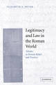 Legitimacy and Law in the Roman World: Tabulae in Roman Belief and Practice