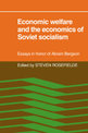 Economic Welfare and the Economics of Soviet Socialism: Essays in honor of Abram Bergson