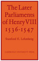 The Later Parliaments of Henry VIII: 1536-1547