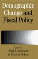 Demographic Change and Fiscal Policy