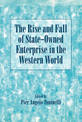 The Rise and Fall of State-Owned Enterprise in the Western World