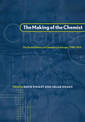 The Making of the Chemist: The Social History of Chemistry in Europe, 1789-1914