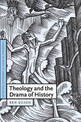 Theology and the Drama of History