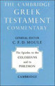 The Epistles to the Colossians and to Philemon