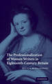 The Professionalization of Women Writers in Eighteenth-Century Britain