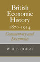 British Economic History 1870-1914: Commentary and Documents