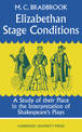 Elizabethan Stage Conditions: A Study of their Place in the Interpretation of Shakespeare's Plays