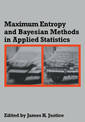 Maximum Entropy and Bayesian Methods in Applied Statistics: Proceedings of the Fourth Maximum Entropy Workshop University of Cal