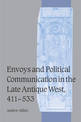 Envoys and Political Communication in the Late Antique West, 411-533