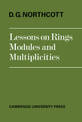 Lessons on Rings, Modules and Multiplicities