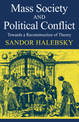 Mass Society and Political Conflict: Toward a reconstruction of theory