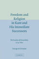 Freedom and Religion in Kant and his Immediate Successors: The Vocation of Humankind, 1774-1800