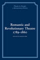 Romantic and Revolutionary Theatre, 1789-1860