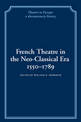French Theatre in the Neo-classical Era, 1550-1789