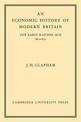 An Economic History of Modern Britain: Volume 1: The Early Railway Age 1820-1850