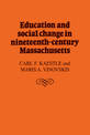 Education and Social Change in Nineteenth-Century Massachusetts