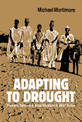 Adapting to Drought: Farmers, Famines and Desertification in West Africa