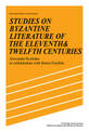 Studies on Byzantine Literature of the Eleventh and Twelfth Centuries