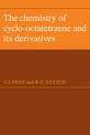 The Chemistry of Cyclo-Octatetraene and its Derivatives