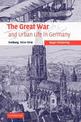 The Great War and Urban Life in Germany: Freiburg, 1914-1918